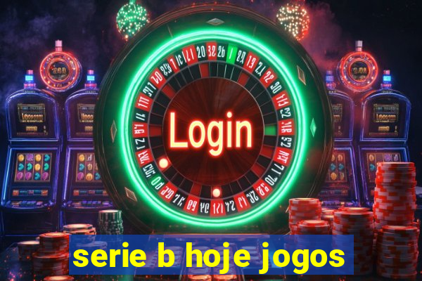 serie b hoje jogos