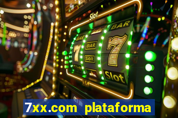 7xx.com plataforma de jogos