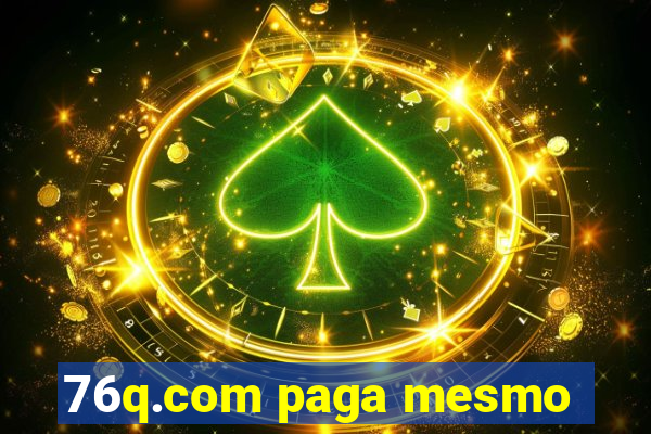 76q.com paga mesmo