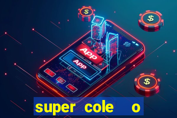 super cole  o 7784 jogos download