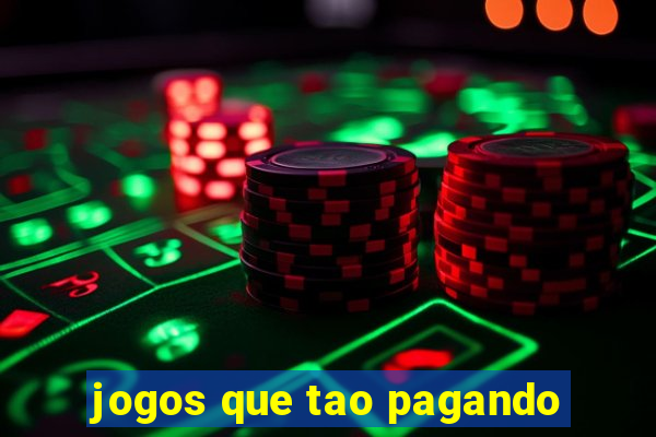 jogos que tao pagando