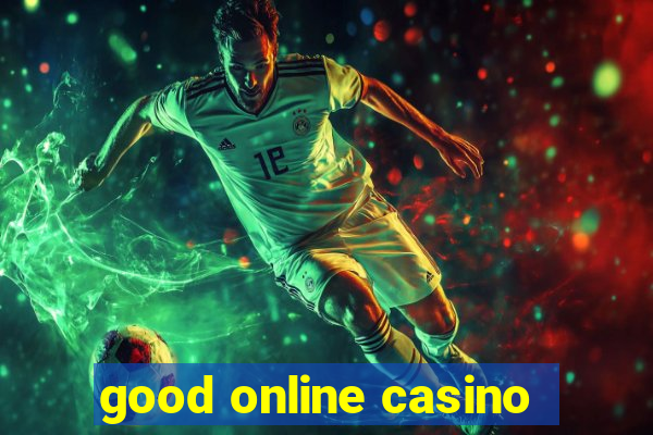 good online casino