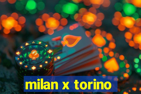 milan x torino