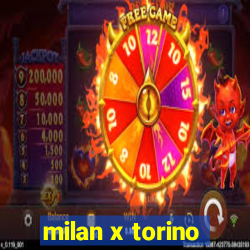 milan x torino