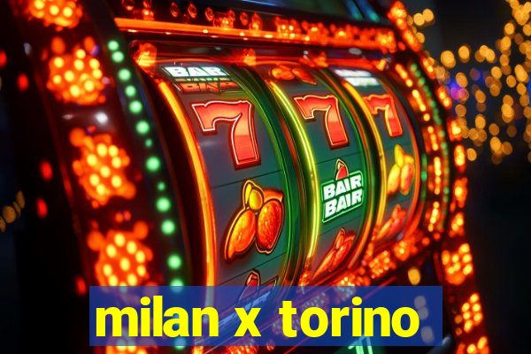 milan x torino