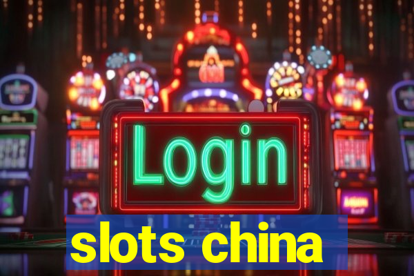 slots china