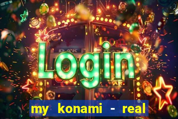 my konami - real vegas slots