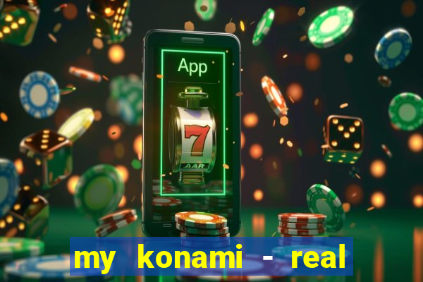 my konami - real vegas slots