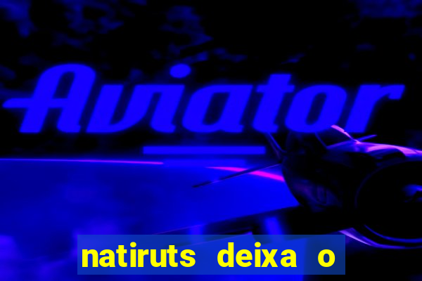 natiruts deixa o menino jogar