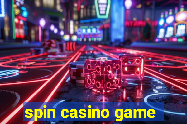 spin casino game