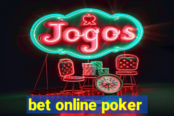 bet online poker