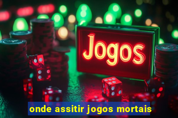 onde assitir jogos mortais