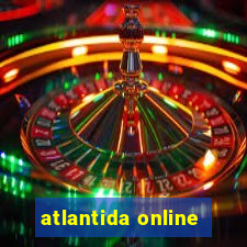 atlantida online