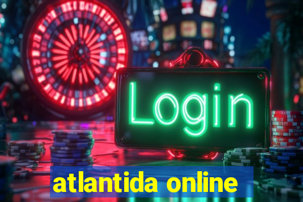 atlantida online