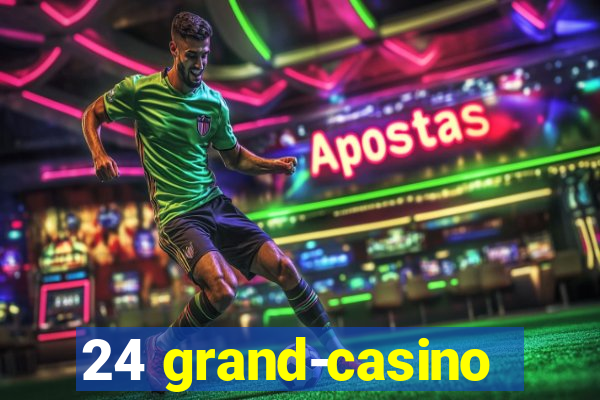 24 grand-casino