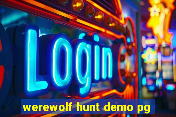 werewolf hunt demo pg