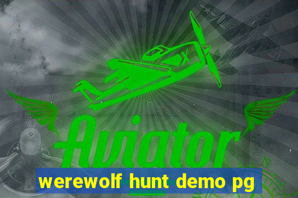 werewolf hunt demo pg