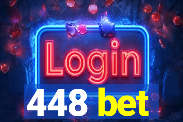 448 bet