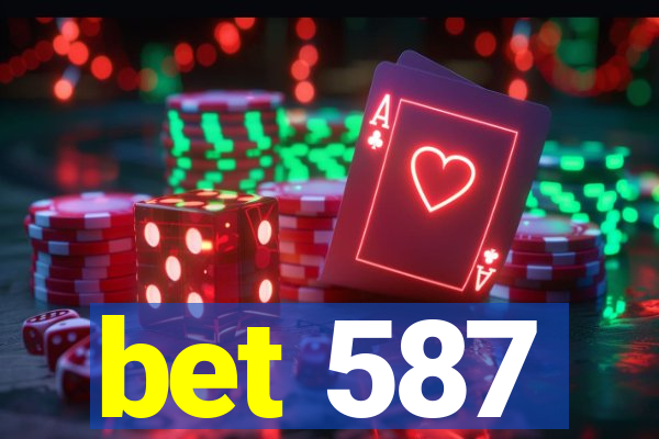 bet 587