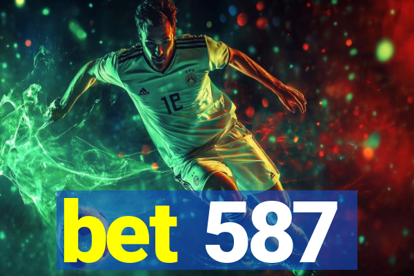 bet 587