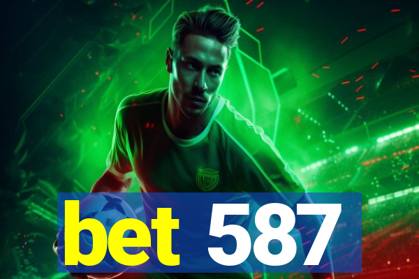 bet 587