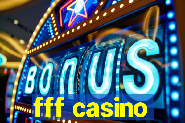 fff casino