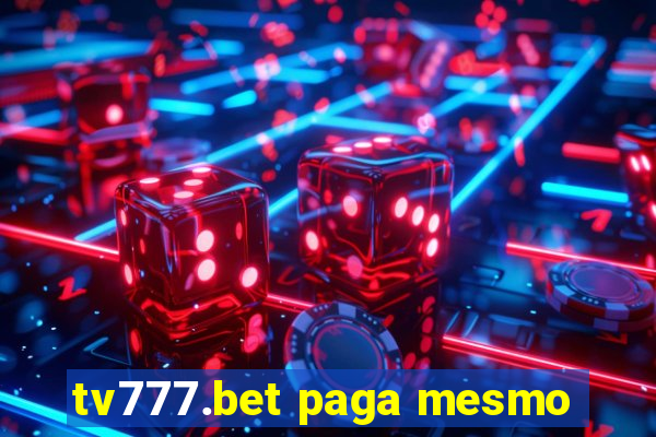 tv777.bet paga mesmo