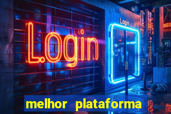 melhor plataforma do tigrinho