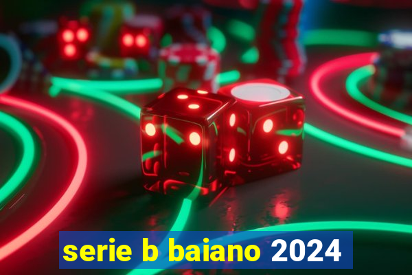 serie b baiano 2024