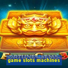 game slots machines