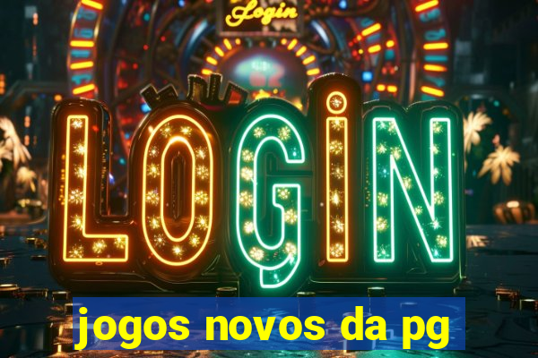 jogos novos da pg