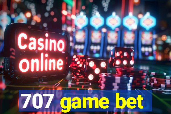 707 game bet