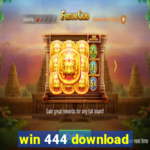 win 444 download