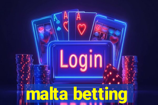 malta betting