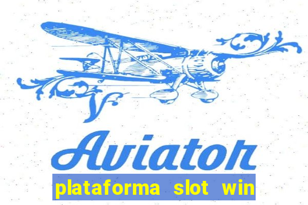 plataforma slot win paga mesmo