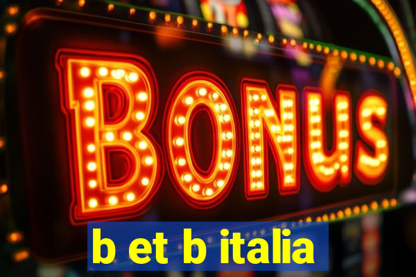 b et b italia