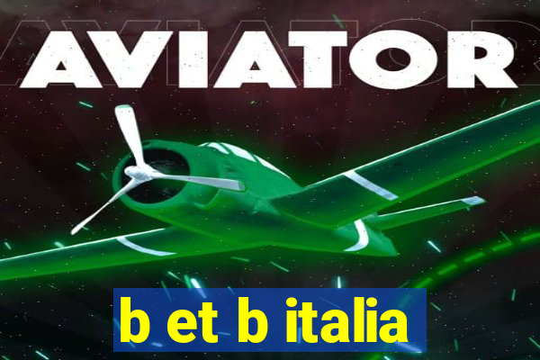 b et b italia