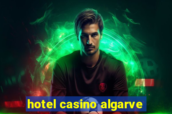 hotel casino algarve