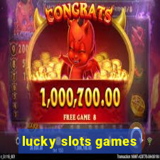 lucky slots games