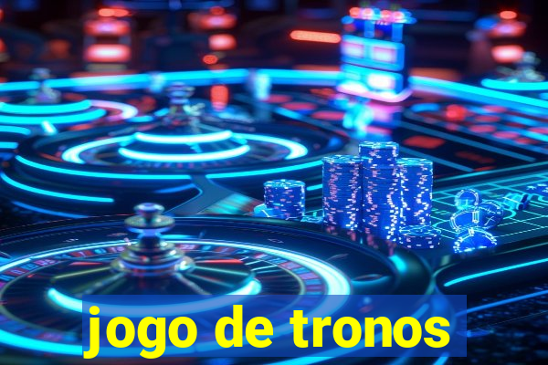 jogo de tronos