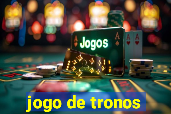 jogo de tronos