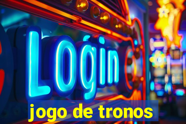 jogo de tronos