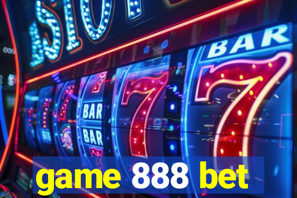 game 888 bet