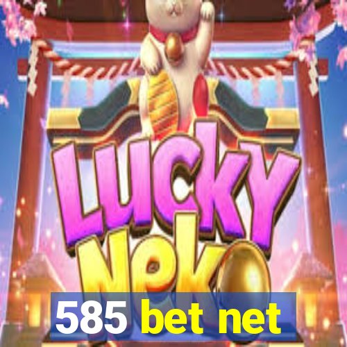 585 bet net