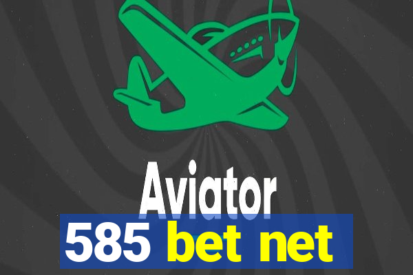 585 bet net