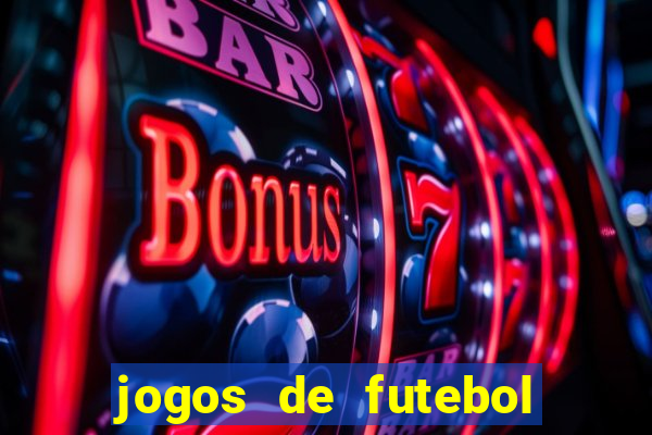 jogos de futebol aposta online