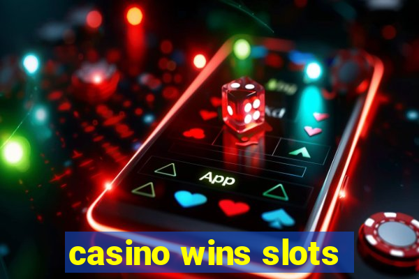 casino wins slots