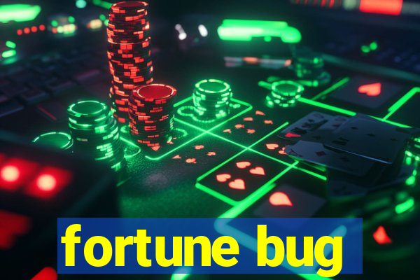 fortune bug