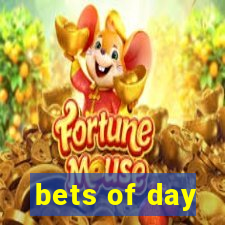 bets of day