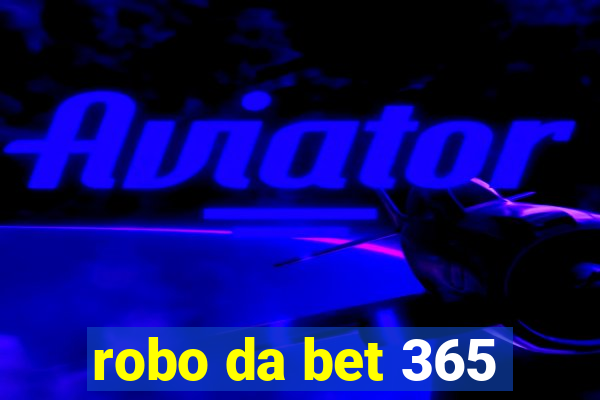 robo da bet 365